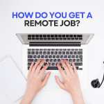 How do you get a Remote Job?